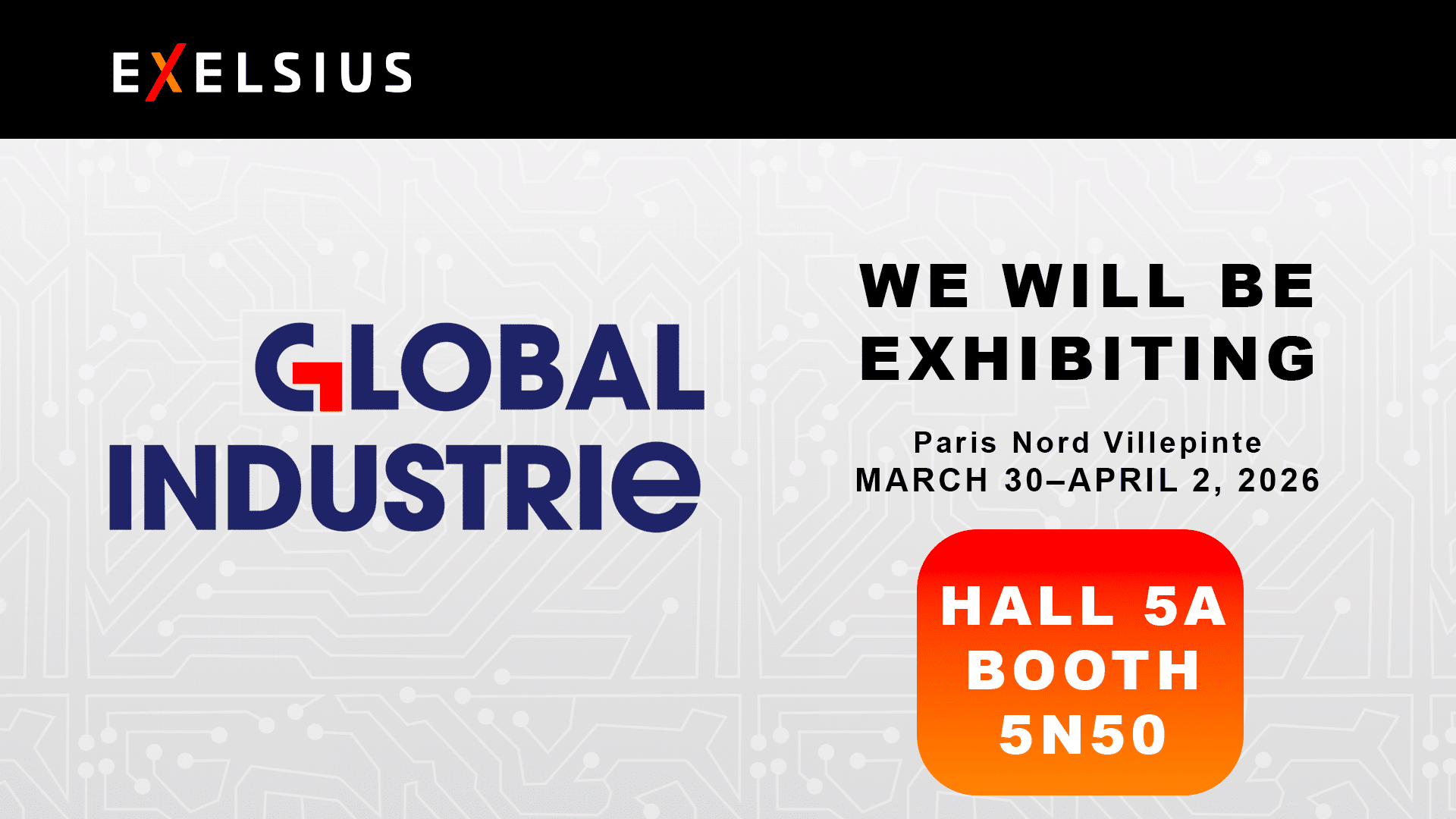 EXELSIUS banner announcing its participation in Global Industrie 2026 at Paris Nord Villepinte, March 30–April 2, 2026, Hall 5A, Booth 5N50.