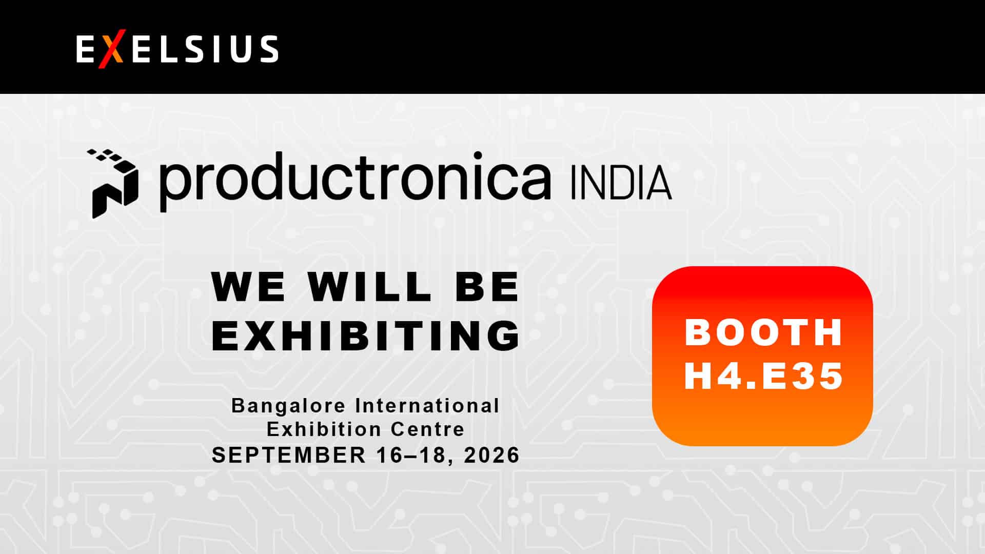 EXELSIUS at Productronica India 2026 – Booth H4.E35